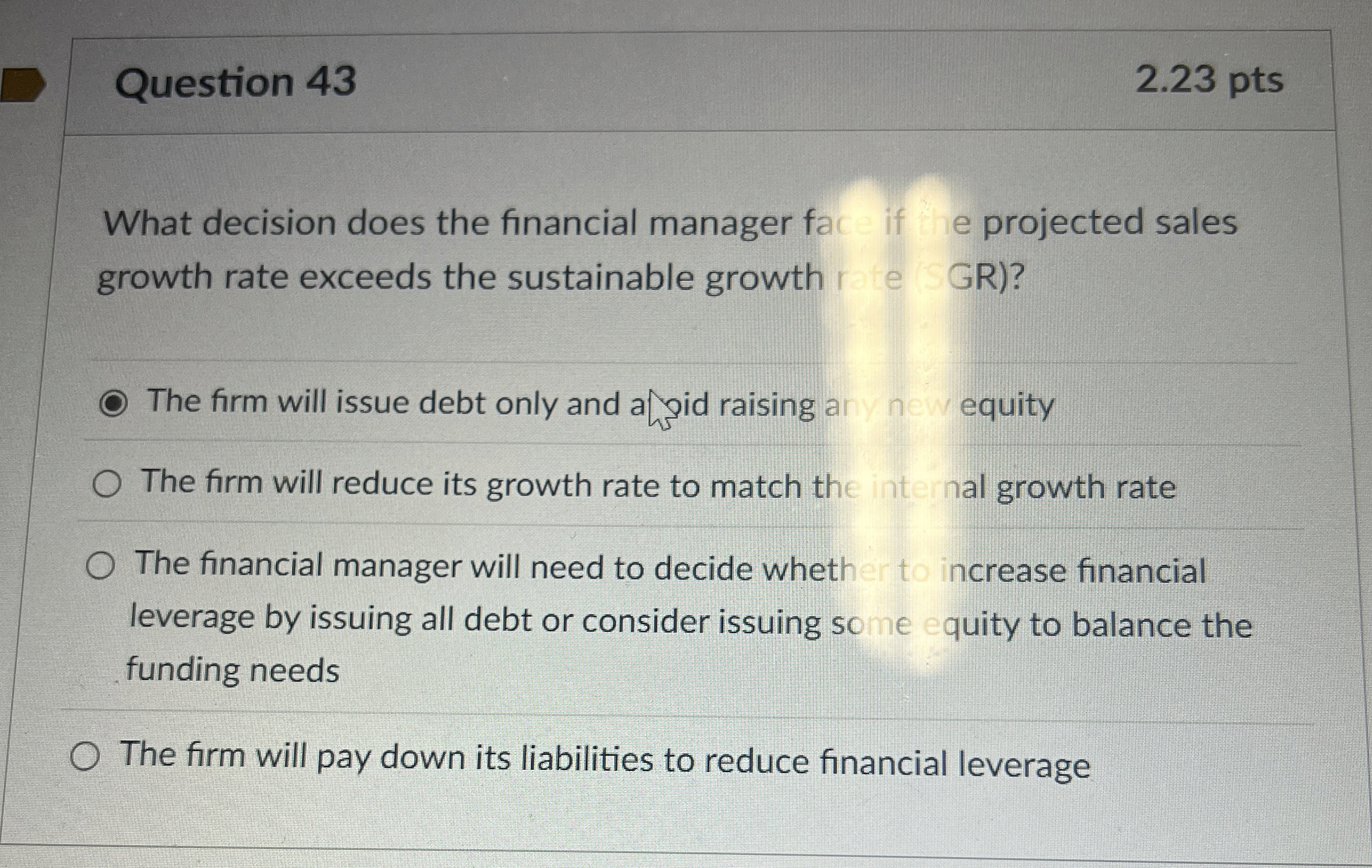 Question 43 What decision does the financial manager fac if e