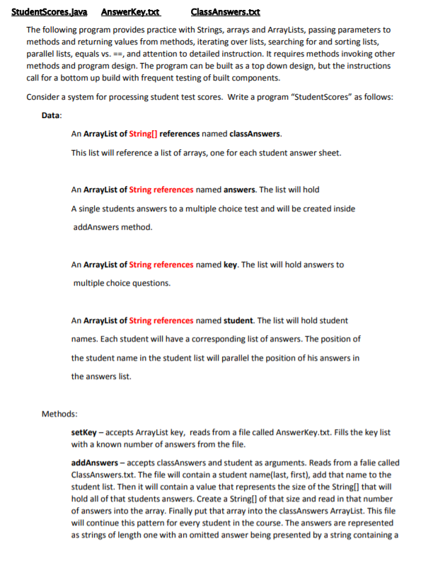  StudentScores.java Answerkey.txt ClassAnswers.bct The following program provides practice with Strings, arrays