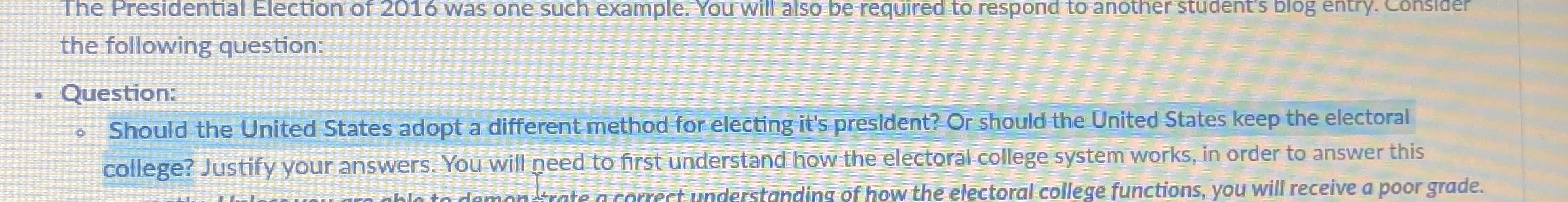  Question: Should the United States adopt a different method for electing