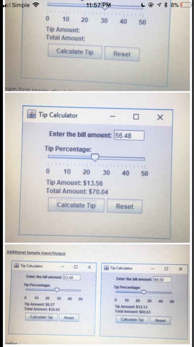 Tip Calculator Program Create a graphical tip calculator program. The user should