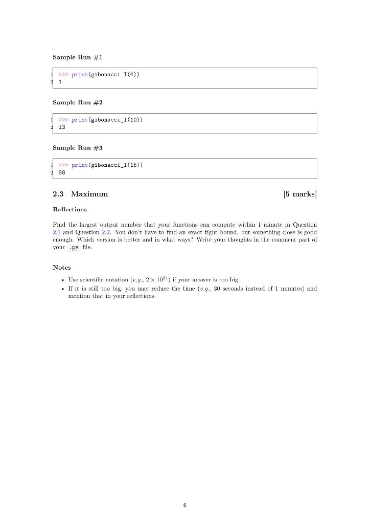 Python. Code in Python. Question 2: Gibonacci You may have learned in