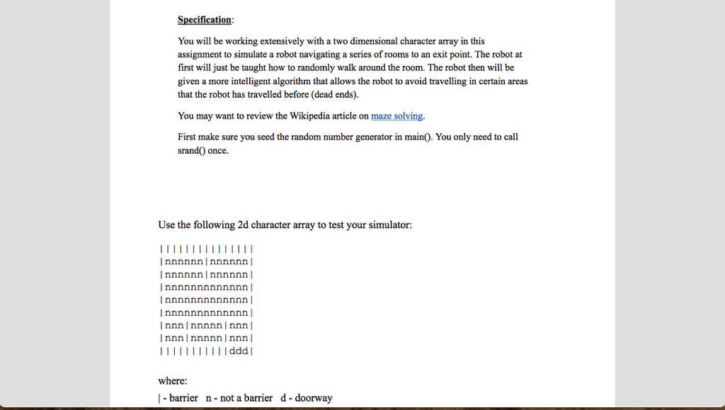  You will be working extensively with a two dimensional character array