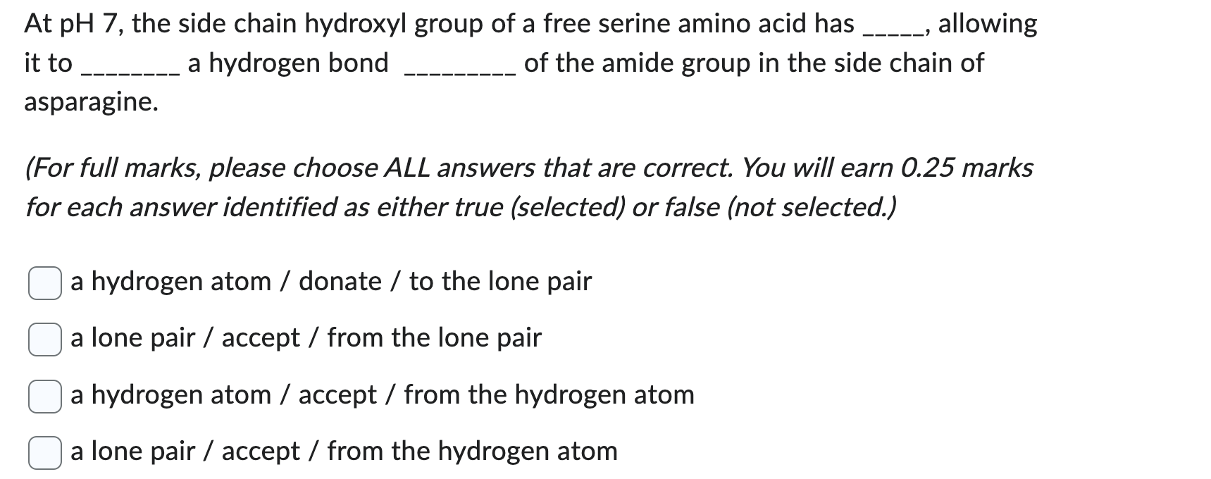  pls answer all At pH7, the side chain hydroxyl group of