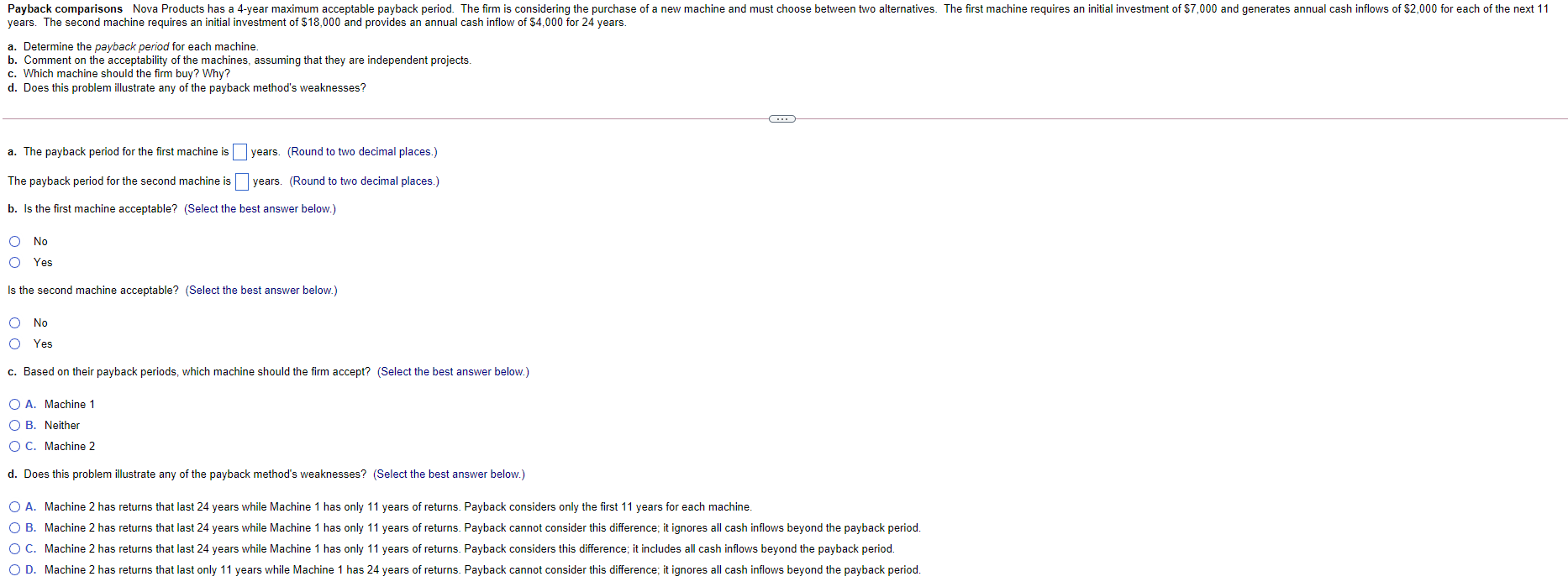  Payback comparisons Nova Products has a 4-year maximum acceptable payback period.