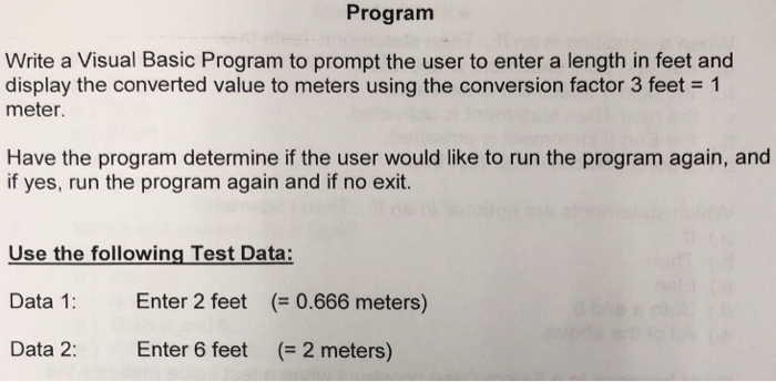  Program Write a Visual Basic Program to prompt the user to
