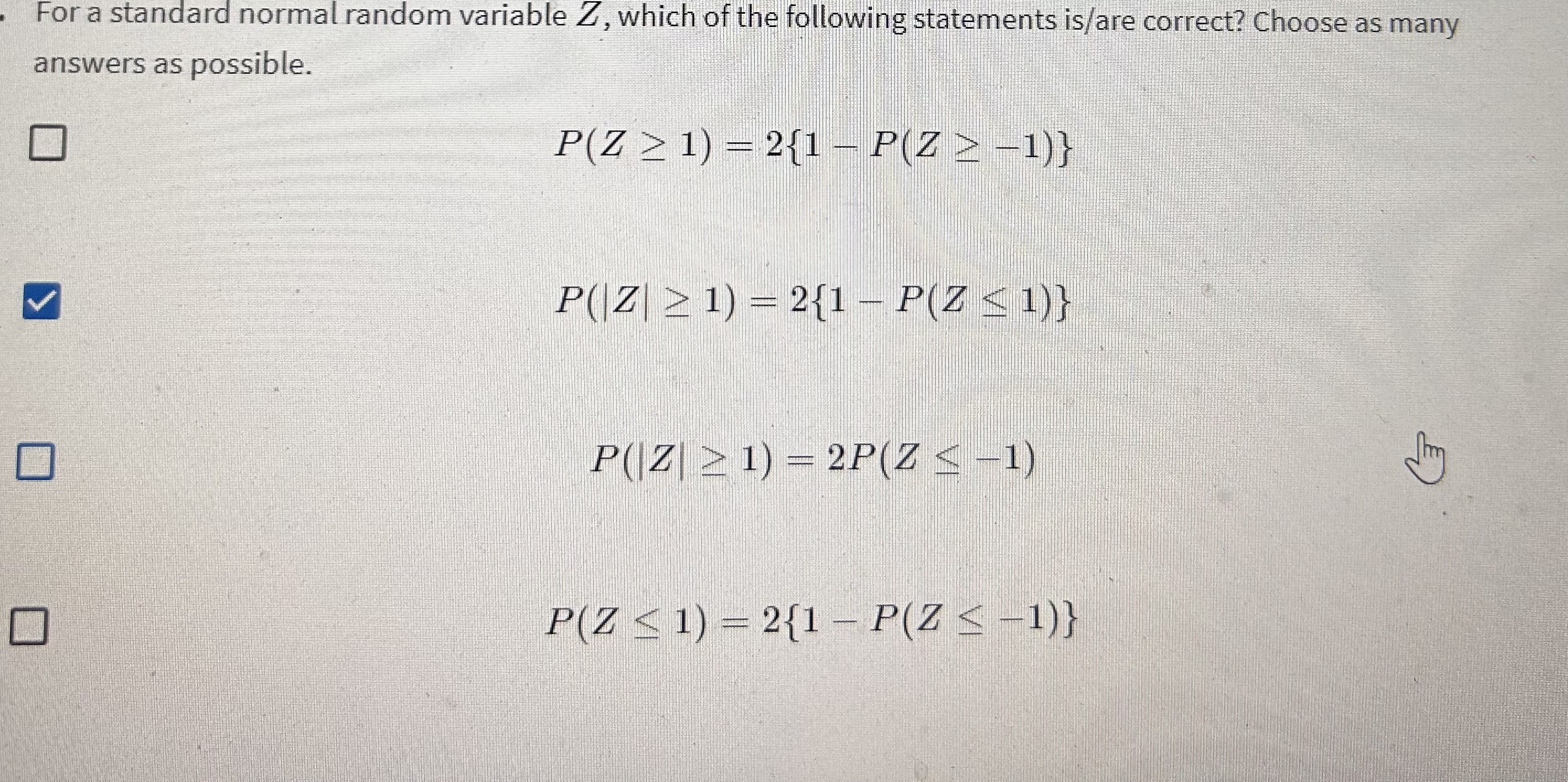  For a standard normal random variable Z, which of the following