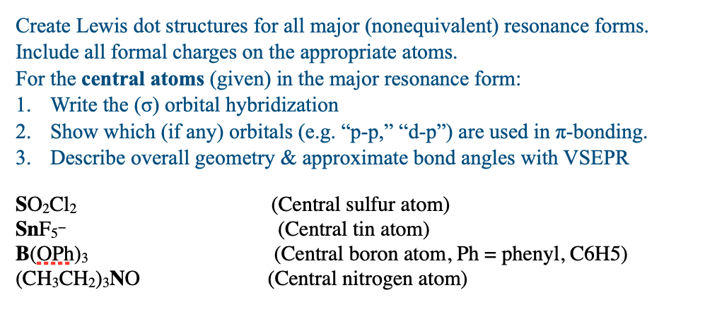Create Lewis dot structures for all major (nonequivalent) resonance forms. Include