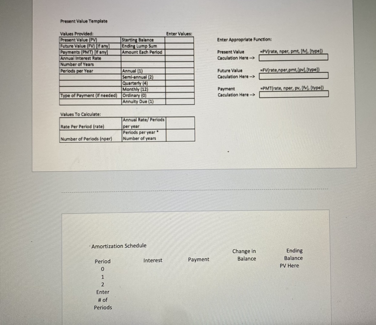 Use the Amortization Schedule worksheet in the Present Value Excel Template to