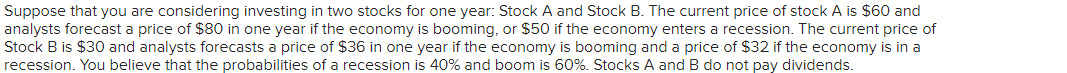a) Calculate the expected return for each stock based on these