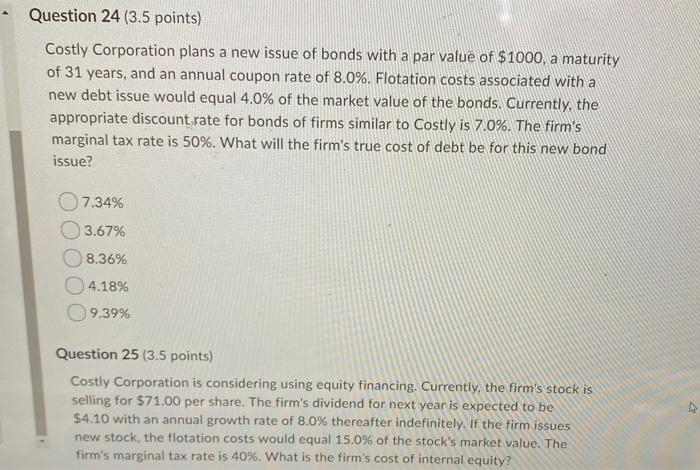 need help with 24 and 25 Question 24 (3.5 points) Costly Corporation