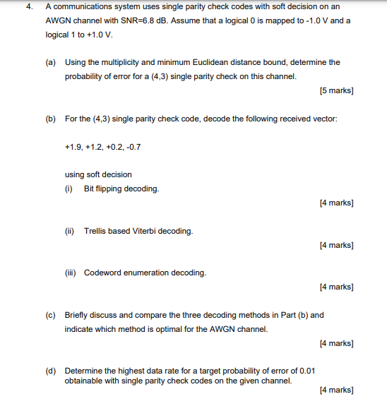  A communications system uses single parity check codes with soft decision