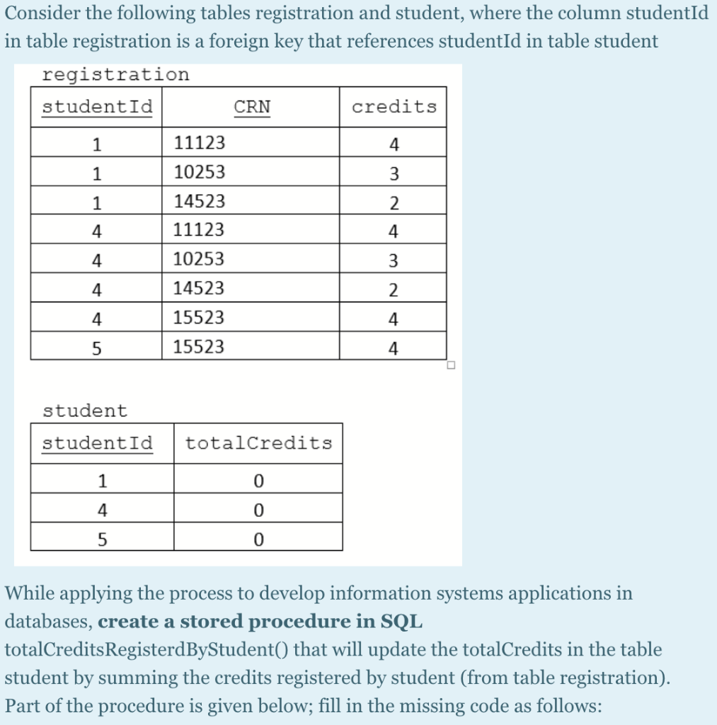 SQL. I need a fast answer please (online assignment) thanks, Given: mysql>