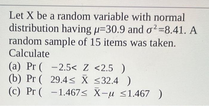  Let X be a random variable with normal a distribution having