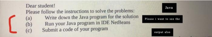  Java Dear student! Please follow the instructions to solve the problems: