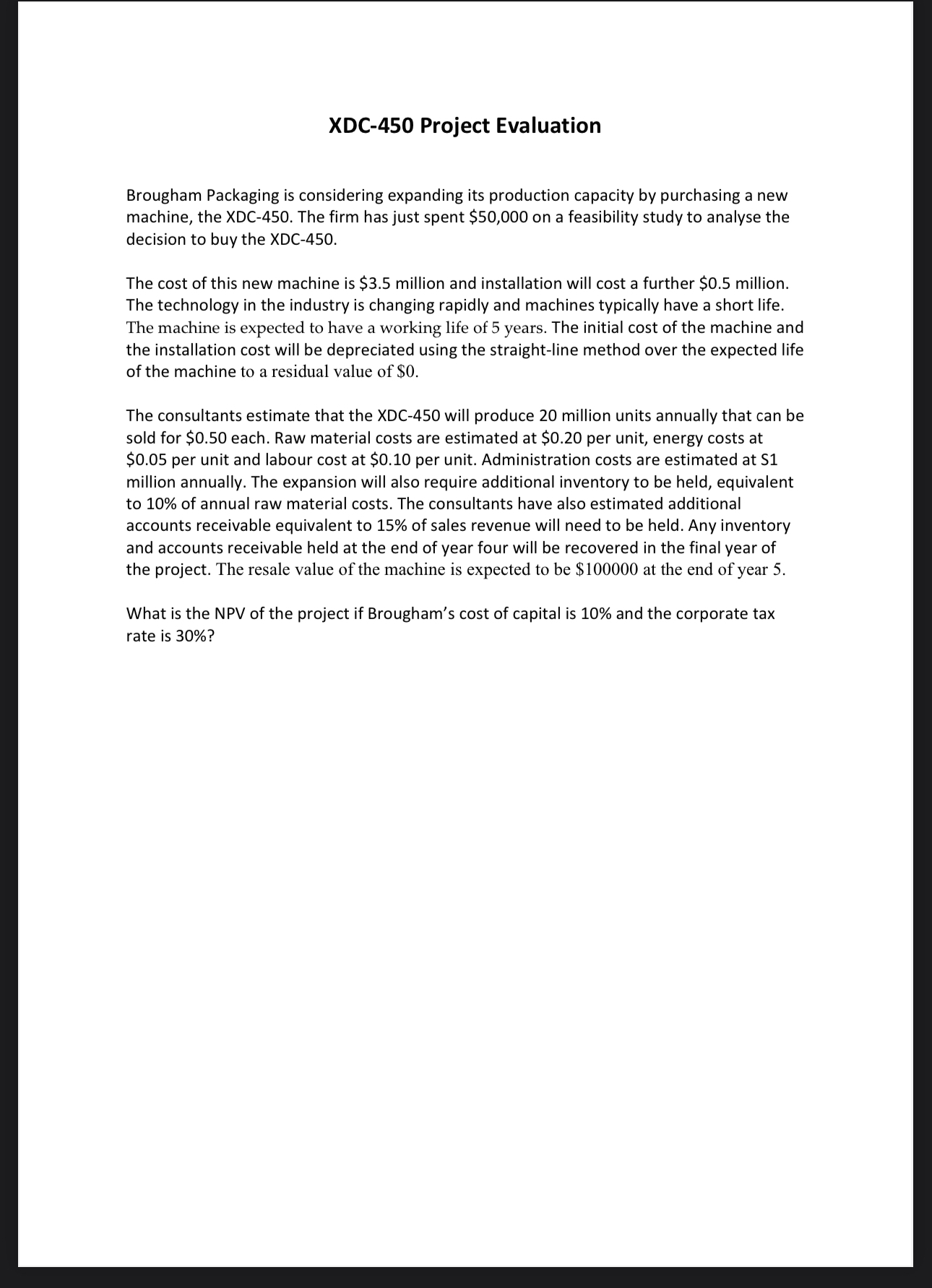  XDC-450 Project Evaluation Brougham Packaging is considering expanding its production capacity