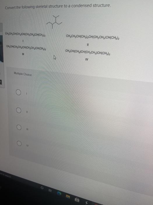  Convert the following skeletal structure to a condensed structure. CHCH CHCH,