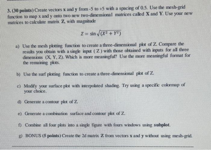 code using matlab 3. ( 30 points) Create vectors x and y
