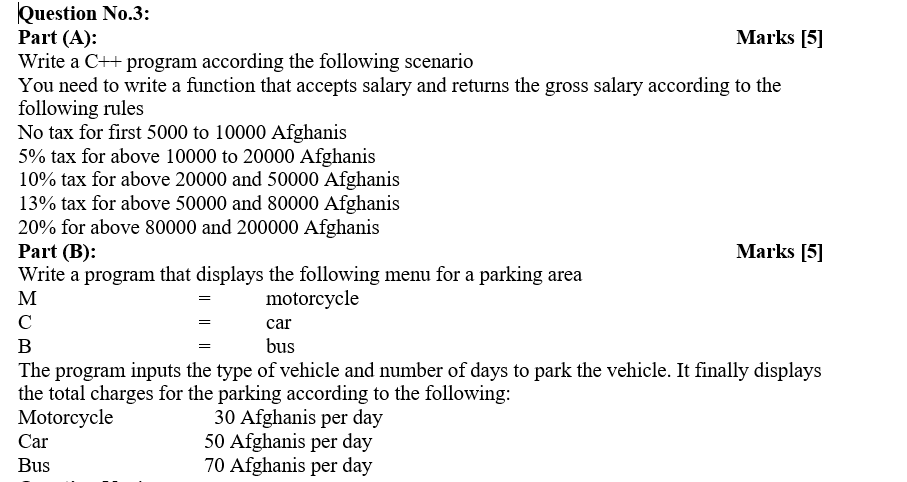  Question No.3: Part (A): Marks [5] Write a C++ program according