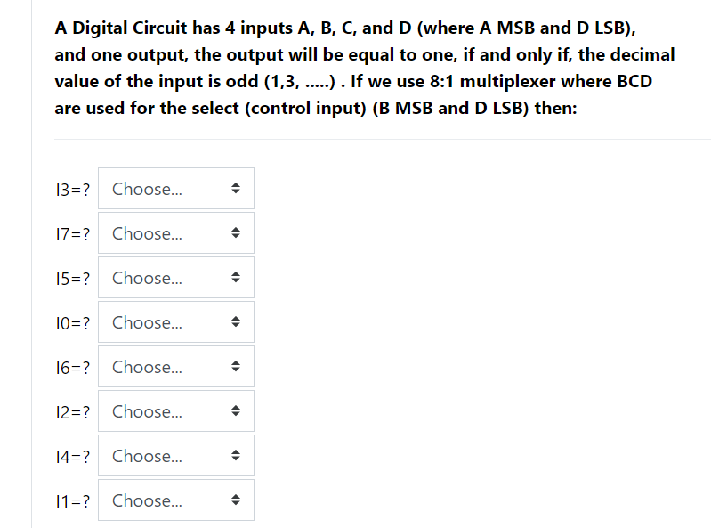 A Digital Circuit has 4 inputs A, B, C, and D