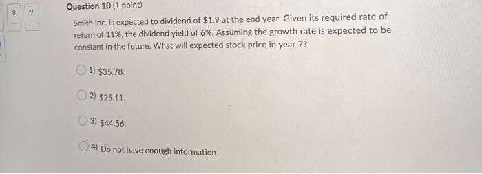  Question 10 (1 point) Smith Inc. is expected to dividend of