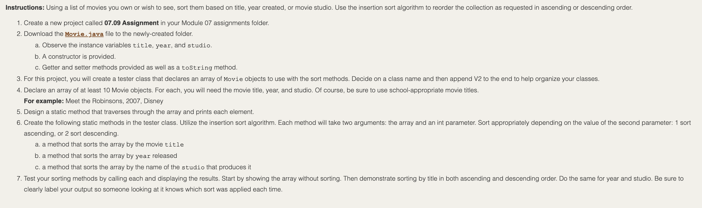 This is all supposed to be written in Java. This is the