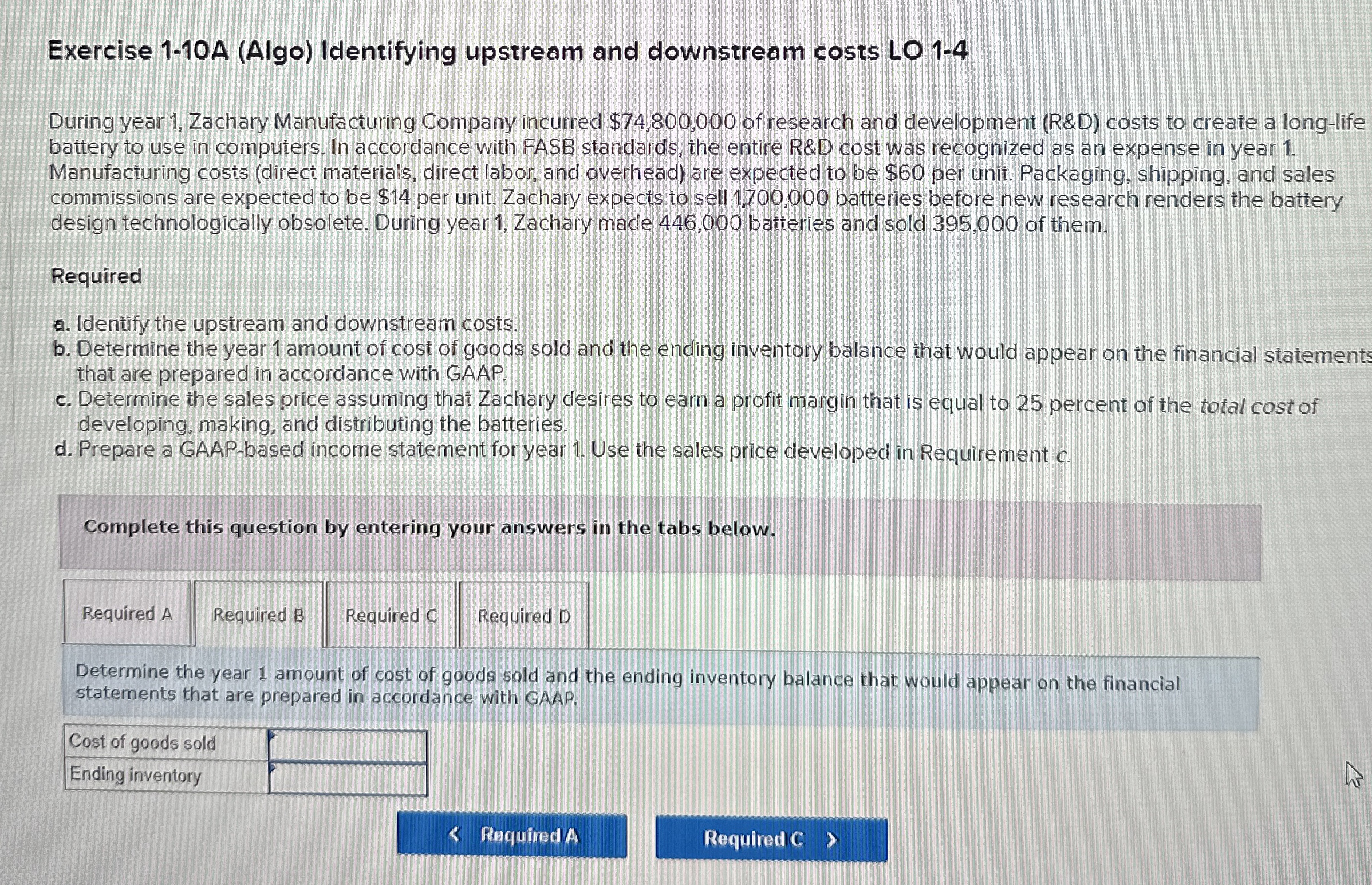  Exercise 1-10A (Algo) Identifying upstream and downstream costs LO 1-4 During