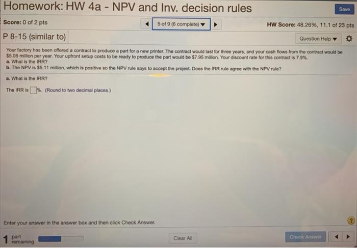  Homework: HW 4a - NPV and Inv. decision rules Save Score: