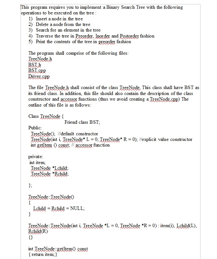  This program requires you to implement a Binary Search Tree with