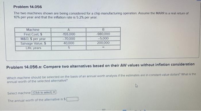  Problem 14.056 The two machines shown are being considered for a