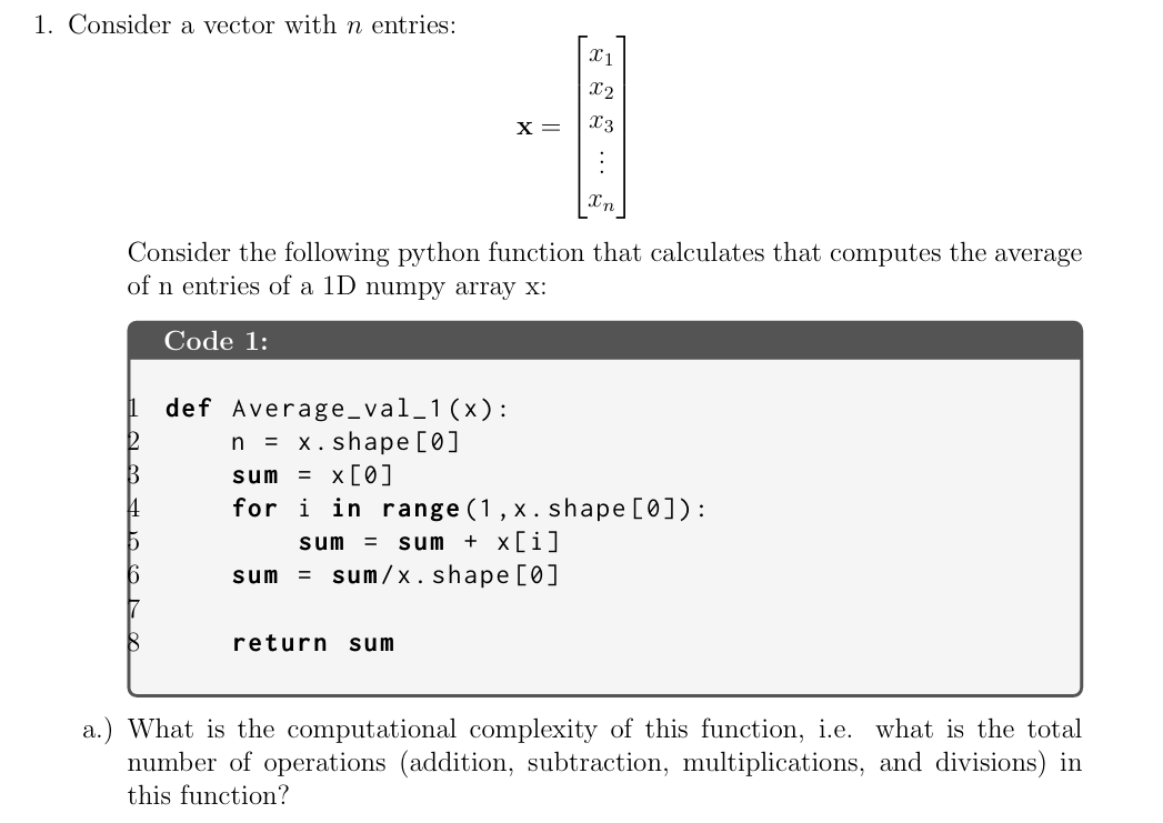  Consider a vector with n entries: x=[x1x2x3vdotsxn] Consider the following python