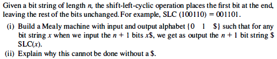 Given a bit string of length n, the shift-left-cyclic operation places the
