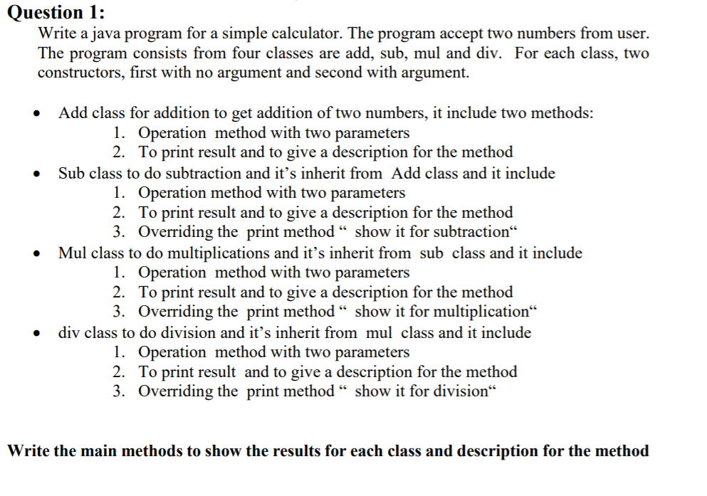  Question 1: Write a java program for a simple calculator. The