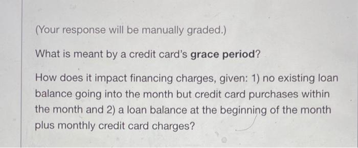  (Your response will be manually graded.) What is meant by a