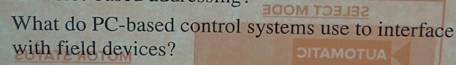  What do PC-based control systems use to interface with field devices?