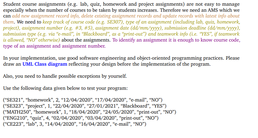 In this problem your are asked to design and implement an Assignment