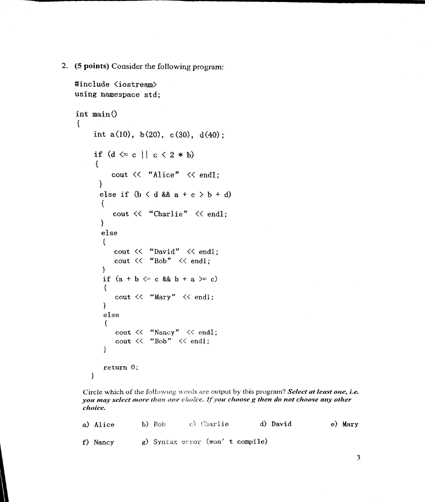  Consider the following program: #include using namespace std: int main() {