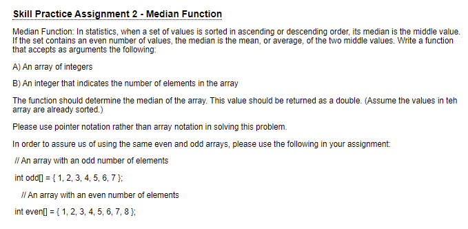  Skill Practice Assignment 2 - Median Function Median Function: In statistics,