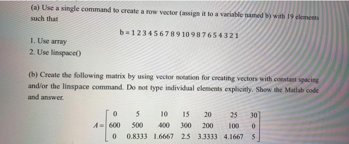  (a) Use a single command to create a row vector (assign