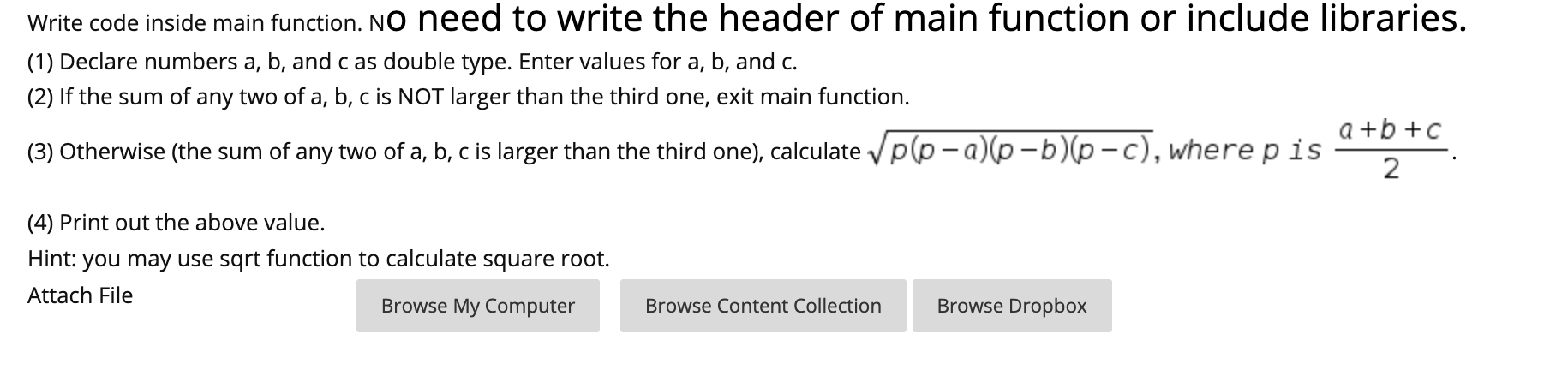 c++ Write code inside main function. No need to write the header
