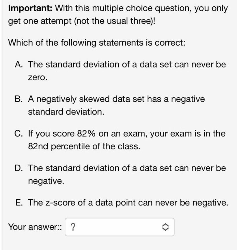  Important: With this multiple choice question, you only get one attempt