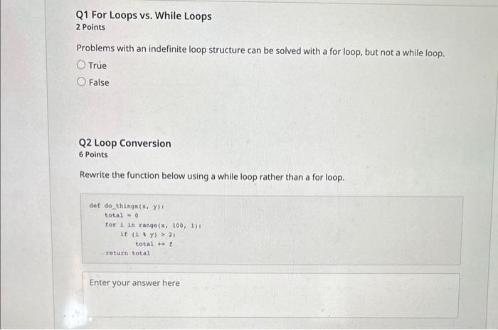  Q1 For Loops vs. While Loops 2 Points Problems with an