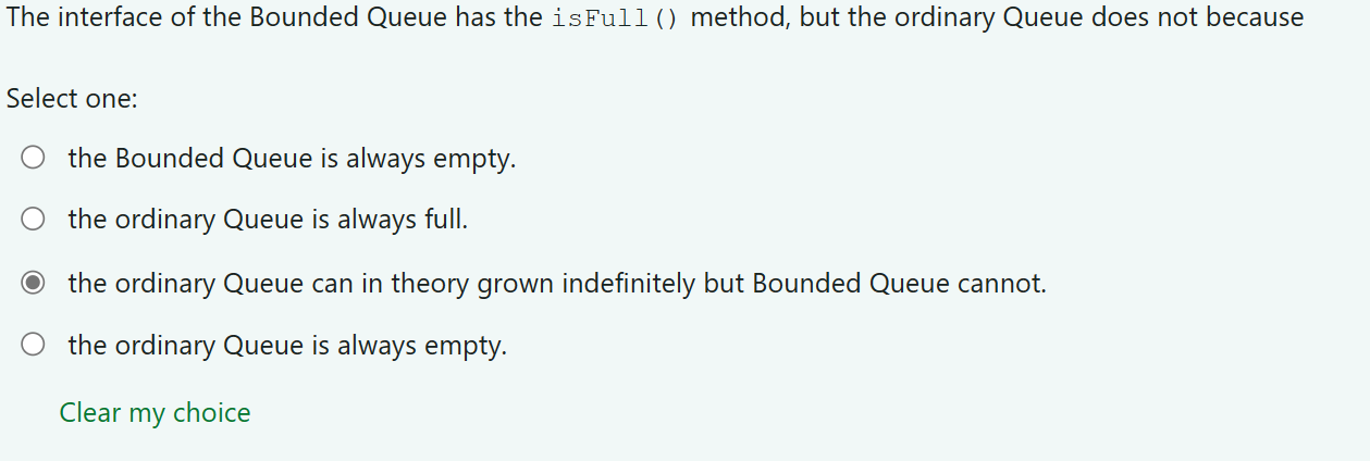  The interface of the Bounded Queue has the isFull () method,
