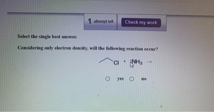  1 attempt left Check my work Select the single best answer.
