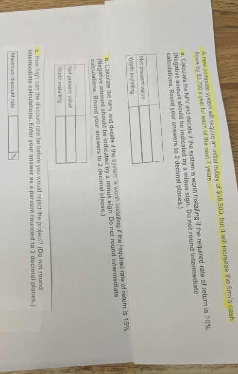  A new computer system will require an initial outlay of $18,500,