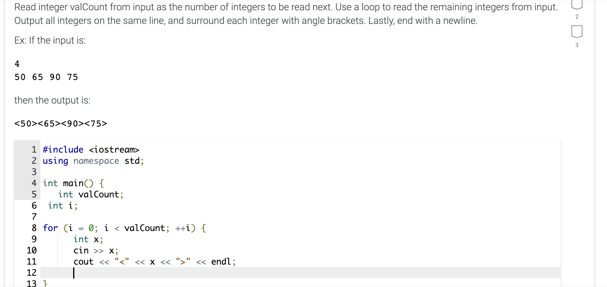 C++ please! Read integer valCount from input as the number of integers