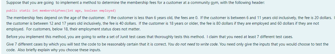  Suppose that you are going to implement a method to determine