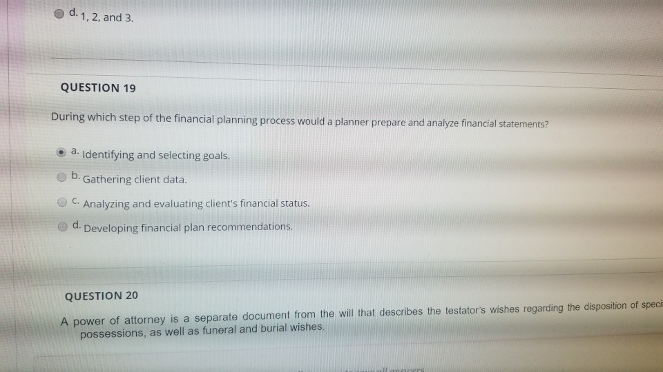 d. 1, 2, and 3. QUESTION 19 During which step of
