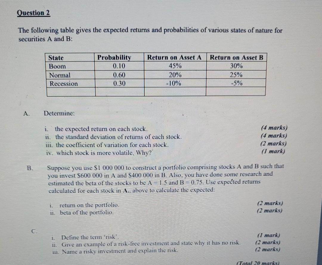Question 2 The following table gives the expected returns and probabilities