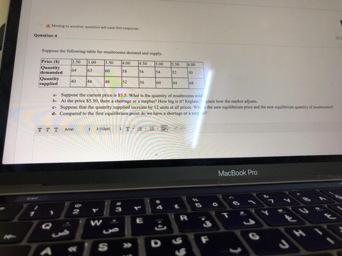  Moving to another question will save this response Question 4 Suppose