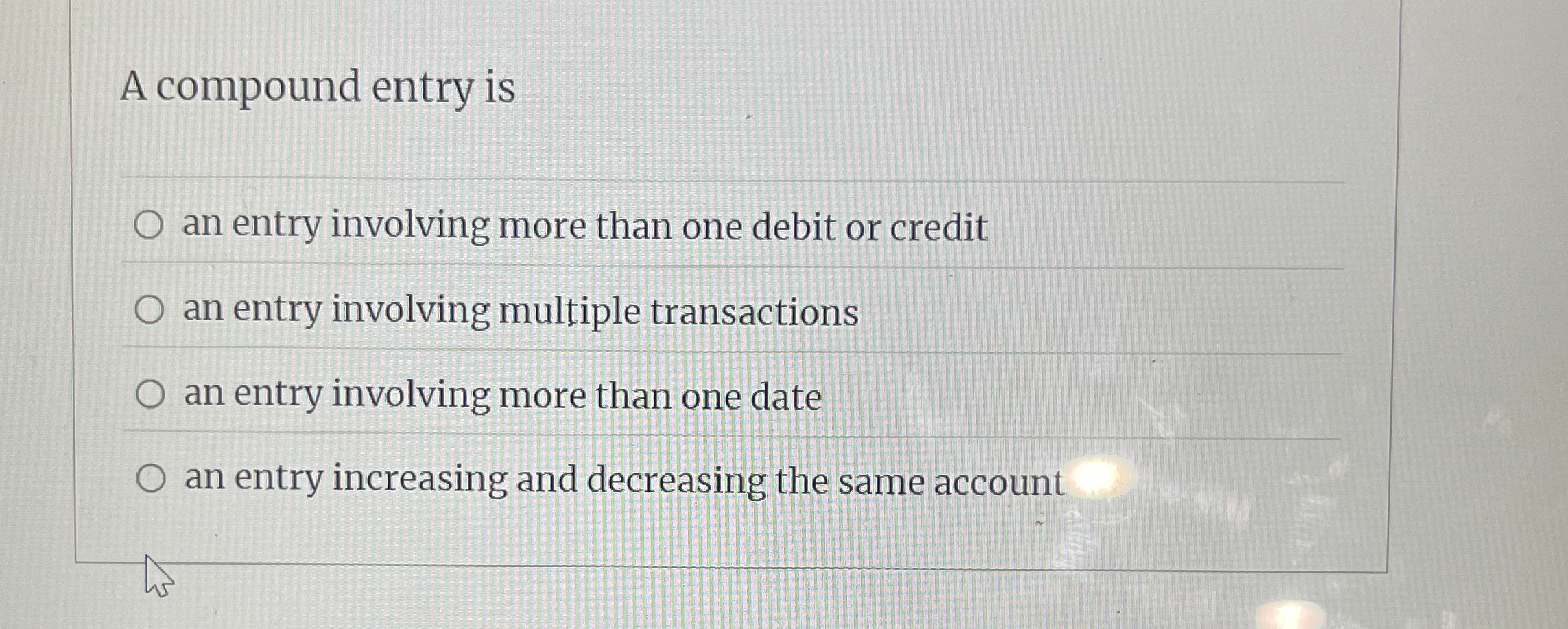  A compound entry is an entry involving more than one debit